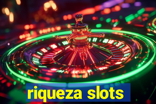 riqueza slots